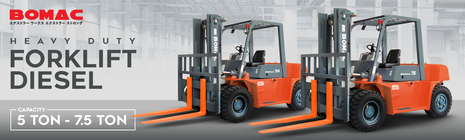 Banner1 Bomac Forklift Japan 5 TON - 7.5 TON